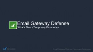 Barracuda Temporary Passcode Authentication for Email Gateway Defense