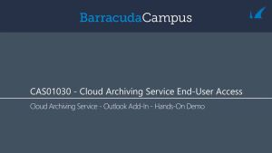 CAS01030 - Cloud Archiving Service Outlook Add-In - Hands-On Demo