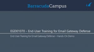 EGD01070 - End-User Training for Email Gateway Defense - Hands-On Demo